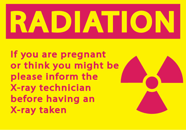 Radiation Inform The Technician If Pregnant Eco Radiation and X-Ray Signs Available In Different Materials | 1933