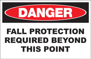 Fall Protection Required Beyond This Point Eco Danger Signs Available In Different Sizes and Materials