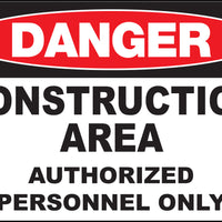 Construction Area Authorized Personnel Only Eco Danger Signs Available In Different Sizes and Materials