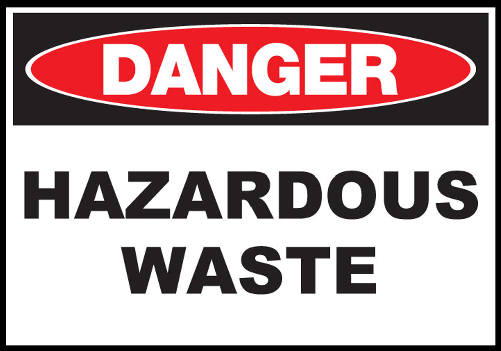 Hazardous Waste Eco Danger Signs Available In Different Sizes and Materials