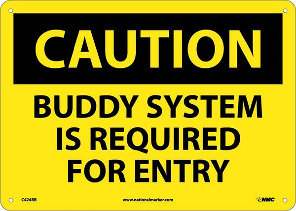 CAUTION, BUDDY SYSTEM IS REQUIRED FOR ENTRY, 10X14, RIGID PLASTIC