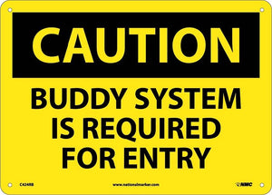 CAUTION, BUDDY SYSTEM IS REQUIRED FOR ENTRY, 10X14, .040 ALUM