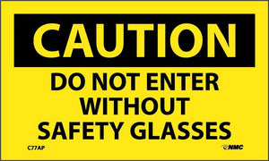 CAUTION, DO NOT ENTER WITHOUT SAFETY GLASSES, 3X5, PS VINYL, 5PK