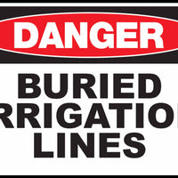 Danger Burried Irrigation Lines Eco Agriculture Signs Available In Different Materials
