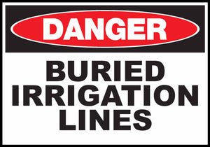 Danger Burried Irrigation Lines Eco Agriculture Signs Available In Different Materials