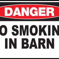 Danger No Smoking In Barn  Eco Agriculture Signs Available In Different Materials