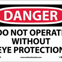 DANGER, DO NOT OPERATE WITHOUT EYE PROTECTION, 7X10, PS VINYL