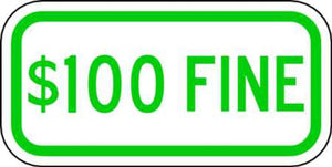 $100 Fine Green On White - Available in Different Materials - Eco Parking Signs