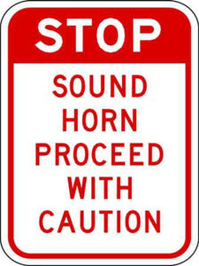 Stop Sound Horn Proceed With Caution - Available in Different Materials - Eco Parking Signs