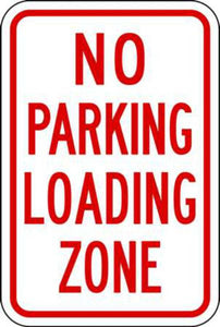 No Parking Loading Zone - Available in Different Materials - Eco Parking Signs