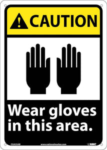 CAUTION, WEAR GLOVES IN THIS AREA, 14X10, .040 ALUM
