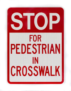 Stop for Pedestrian In Crosswalk Eco Traffic Sign | 2428