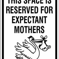 Reserved For Expectant Mothers - Available in Different Materials - Eco Parking Signs