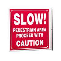 Slow! Pedestrian Area Proceed With Caution Eco Safety L Sign | 2561