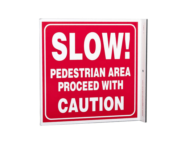 Slow! Pedestrian Area Proceed With Caution Eco Safety L Sign | 2561