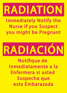 Radiation Immediately Notify the Nurse If You MIght Be Pregnant Eco Radiation and X-Ray Signs Available In Different Materials | 2931