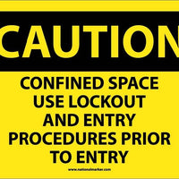 CAUTION, CONFINED SPACE USE LOCKOUT AND ENTRY PROCEDURES PRIOR TO ENTRY, 10X14, RIGID PLASTIC