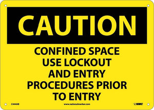 CAUTION, CONFINED SPACE USE LOCKOUT AND ENTRY PROCEDURES PRIOR TO ENTRY, 10X14, PS VINYL