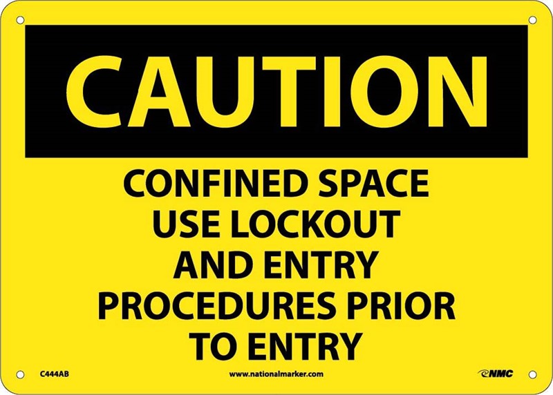 CAUTION, CONFINED SPACE USE LOCKOUT AND ENTRY PROCEDURES PRIOR TO ENTRY, 10X14, .040 ALUM