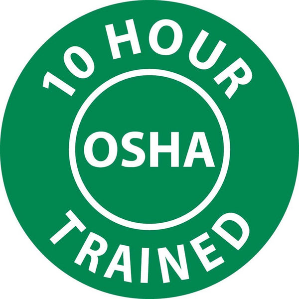 10 HOUR OSHA TRAINED, 2