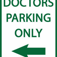 Doctors Parking Only Left Arrow - Eco Health Facility Parking Signs | 3075