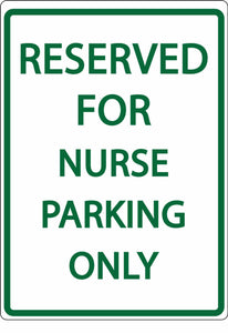 Reserved For Nurse Parking Only - Eco Health Facility Parking Signs | 3079