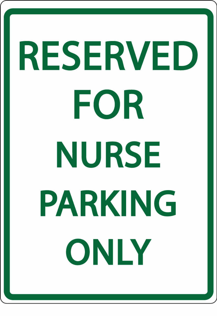 Reserved For Nurse Parking Only - Eco Health Facility Parking Signs | 3079