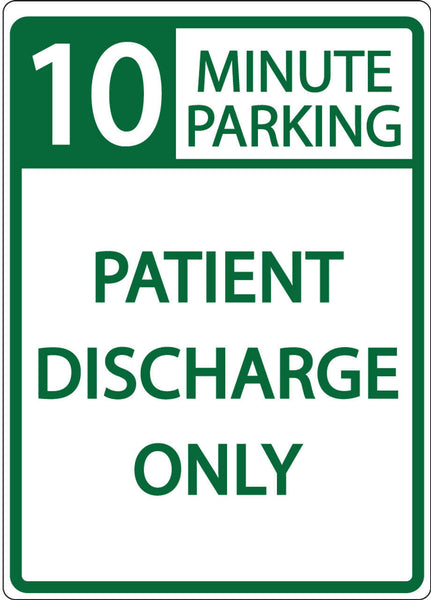 10 Min Parking Patient Discharge Only - Eco Health Facility Parking Signs | 3084