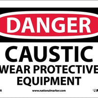 DANGER, CAUSTIC WEAR PROTECTIVE EQUIPMENT, 10X14, RIGID PLASTIC