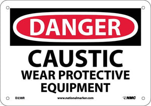 DANGER, CAUSTIC WEAR PROTECTIVE EQUIPMENT, 10X14, RIGID PLASTIC