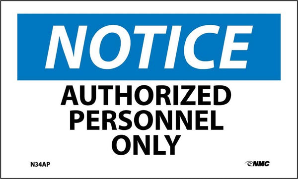 NOTICE, AUTHORIZED PERSONNEL ONLY, 3X5, PS VINYL, 5/PK