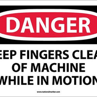 DANGER, KEEP FINGERS CLEAR OF MACHINE WHILE IN MOTION, 10X14, PS VINYL