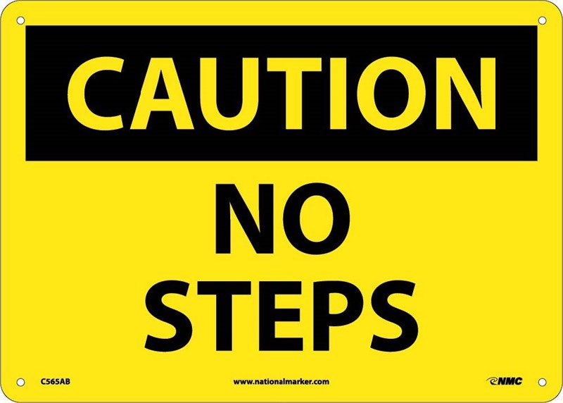 CAUTION, NO STEPS, 10X14, RIGID PLASTIC