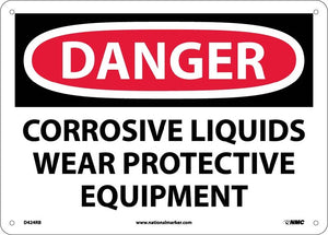 DANGER, CORROSIVE LIQUIDS WEAR PROTECTIVE EQUIPMENT, 7X10, RIGID PLASTIC