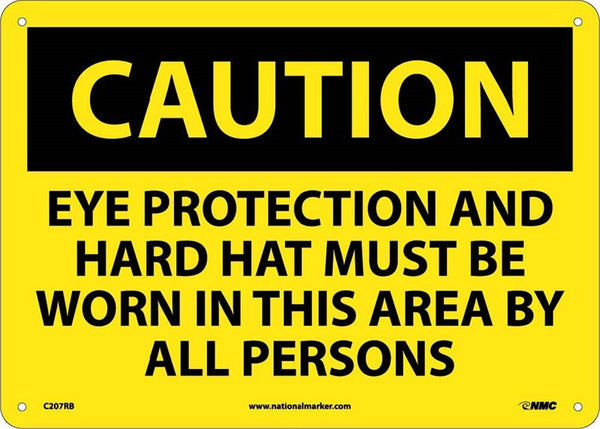 CAUTION, EYE PROTECTION AND HARD HAT MUST BE WORN, 7X10, RIGID PLASTIC