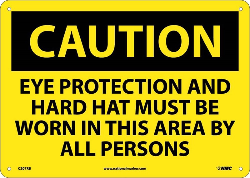 CAUTION, EYE PROTECTION AND HARD HAT MUST BE WORN IN THIS AREA BY ALL PERSONS, 10X14, PS VINYL
