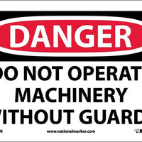 DANGER, DO NOT OPERATE MACHINERY WITHOUT GUARD, 10X14, RIGID PLASTIC
