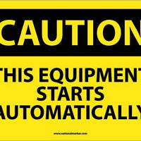 CAUTION, THIS EQUIPMENT STARTS AUTOMATICALLY, 10X14, RIGID PLASTIC