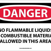 DANGER, NO FLAMMABLE LIQUIDS OR COMBUSTIBLE MATERIALS ALLOWED IN THIS AREA, 10X14, PS VINYL