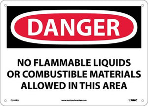 DANGER, NO FLAMMABLE LIQUIDS OR COMBUSTIBLE MATERIALS ALLOWED IN THIS AREA, 10X14, RIGID PLASTIC