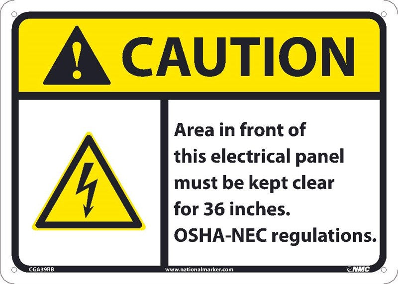 CAUTION AREA IN FRONT OF THIS ELECTRICAL PANEL MUST BE KEPT CLEAR FOR 36 INCHES OSHA-NEC REGULATIONS SIGN, 10X14, .040 ALUM