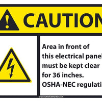 CAUTION AREA IN FRONT OF THIS ELECTRICAL PANEL MUST BE KEPT CLEAR FOR 36 INCHES OSHA-NEC REGULATIONS SIGN, 7X10, .050 PLASTIC