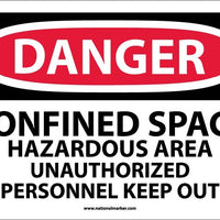 DANGER CONFINED SPACE HAZARDOUS AREA UNAUTHORIZED PERSONNEL KEEP OUT, 7X10, .040 ALUM