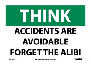 THINK, ACCIDENTS ARE AVOIDABLE FORGET THE ALIBI, 7X10, PS VINYL