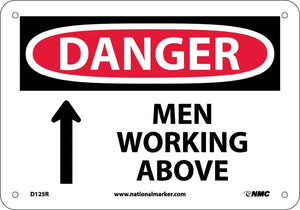 DANGER, MEN WORKING ABOVE, 7X10, .040 ALUM