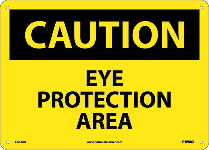 CAUTION, EYE PROTECTION MUST BE WORN IN THIS AREA, 10X14, RIGID PLASTIC
