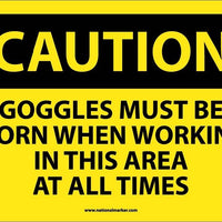 CAUTION, GOGGLES MUST BE WORN WHEN WORKING IN THIS AREA AT ALL TIMES, 10X14, .040 ALUM