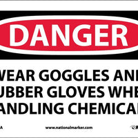 DANGER,WEAR GOGGLES AND RUBBER GLOVES WHEN HANDLING CHEMICALS, 7X10, .040 ALUM
