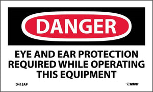 DANGER, EYE AND EAR PROTECTION REQUIRED . . ., 3X5, PS VINYL, 5/PK
