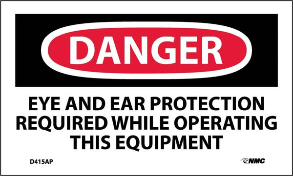 DANGER, EYE AND EAR PROTECTION REQUIRED . . ., 3X5, PS VINYL, 5/PK